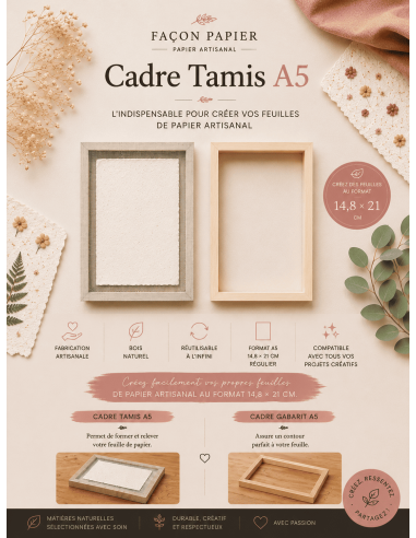 Tamis et cadre de calibrage pour la fabrication du papier format A5.